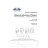 Historical reflections of Physics: from Archimedes, ..., Einstein till present