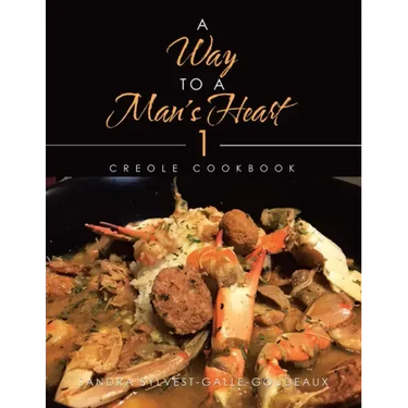 A Way to a Man's Heart 1: Creole Cookbook