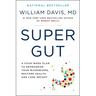 Super Gut: A Four-Week Plan to Reprogram Your Microbiome, Restore Health, and Lose Weight