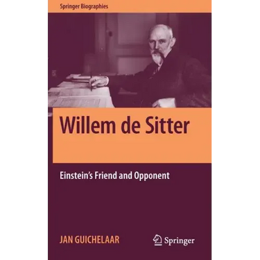 Willem de Sitter: Einstein's Friend and Opponent