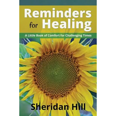 Reminders for Healing: A Little Book of Comfort for Challenging Times