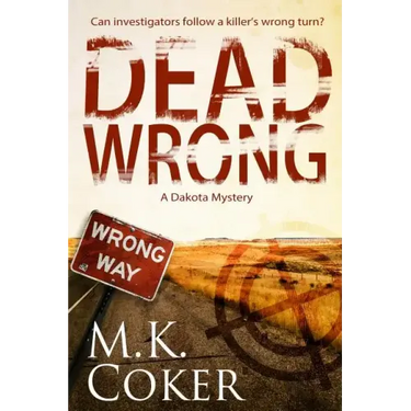 Dead Wrong: A Dakota Mystery