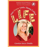 This Crazy Little Thing Called life: I Was Born with It (And Other Lies Parents Tell Their Children)