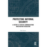 Protecting National Security: A History of British Communications Investigation Regulation