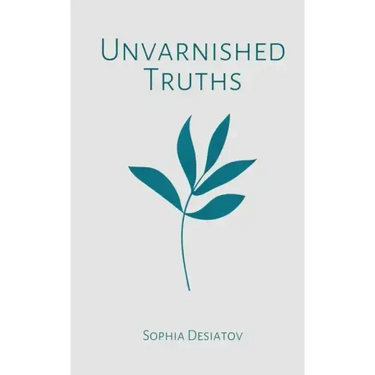 Unvarnished Truths