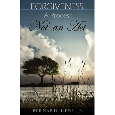 Forgiveness: A Process, Not an ACT
