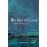 The Fate of Place: A Philosophical History