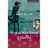 The Woman Who Knew Gandhi