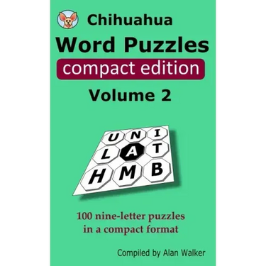 Chihuahua Word Puzzles Compact Edition Volume 2: 100 nine-letter puzzles in a compact format