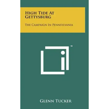 High Tide At Gettysburg: The Campaign In Pennsylvania