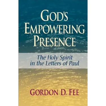 God's Empowering Presence: The Holy Spirit in the Letters of Paul