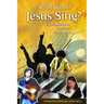 What Would Jesus Sing?: Experimentation and Tradition in Church Music