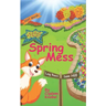 Spring Mess: Early Decodable Book
