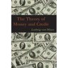 The Theory of Money and Credit
