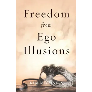 Freedom from Ego Illusions