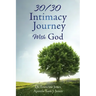30/30 Intimacy Journey With God