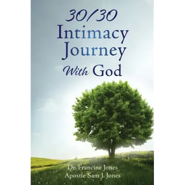 30/30 Intimacy Journey With God
