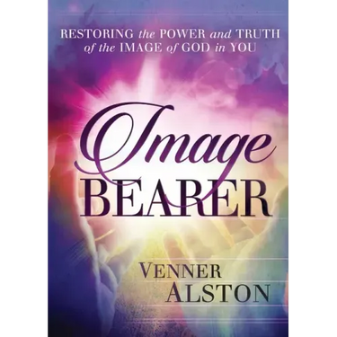 Image Bearer: Restoring the power and truth of the image of God in you