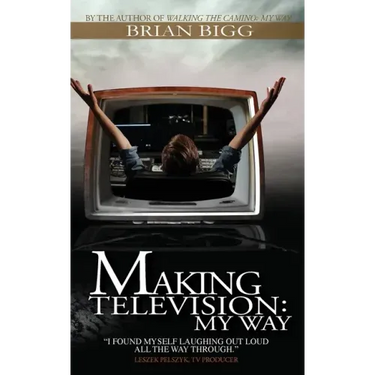 Making Television: My Way