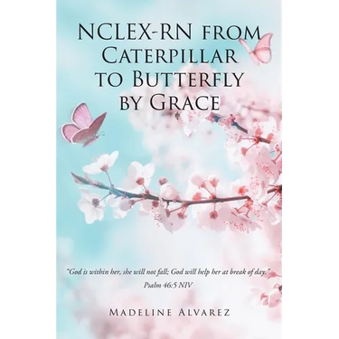 NCLEX-RN from Caterpillar to Butterfly by Grace