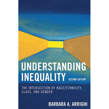 Understanding Inequality: The Intersection of Race/Ethnicity, Class, and Gender