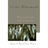 In the Aftermath: Provocations and Laments