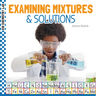 Examining Mixtures & Solutions