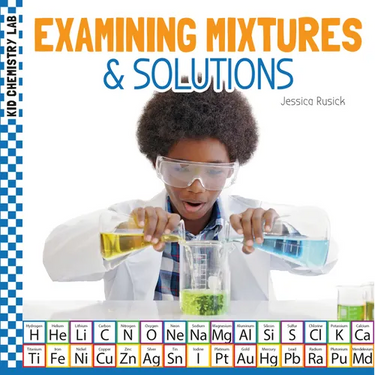 Examining Mixtures & Solutions