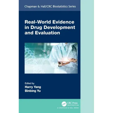 Real-World Evidence in Drug Development and Evaluation