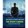 New World of Freight Brokering: Freight Broker Career