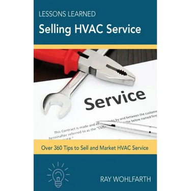 Lessons Learned Selling HVAC Service: How to sell and market HVAC service