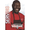 Serving Presidents and Royals: A Memoir of an African Chef
