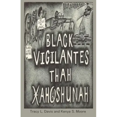Black Vigilantes: Thah Xah Qshunah
