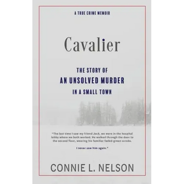 Cavalier: The Story of an Unsolved Murder in a Small Town