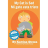 My Cat is Sad / Mi gato esta triste
