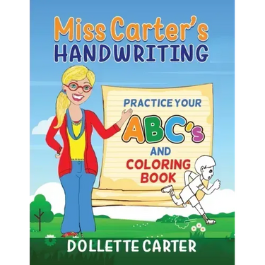 Miss Carter's Handwriting Practice Your ABC's and Coloring Book