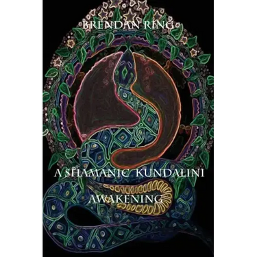 A Shamanic Kundalini Awakening