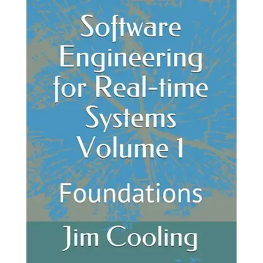 Software Engineering for Real-time Systems Volume 1: Foundations