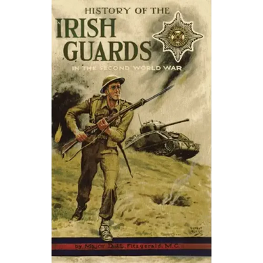 History of the Irish Guards in the Second World War