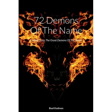 72 Demons Of The Name: Calling Upon The Great Demons Of The Name