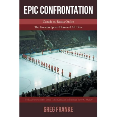 Epic Confrontation: Canada vs. Russian On Ice: The Greatest Sports Drama of All-Time