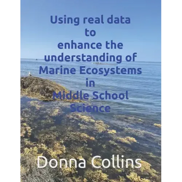 Using real data to enhance the understanding of Marine ecosystems in Middle School Science