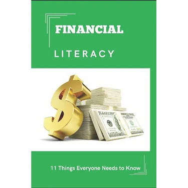 Financial Literacy: 11 Things Everyone Needs to Know