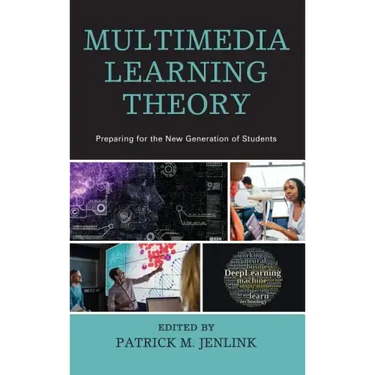 Multimedia Learning Theory: Preparing for the New Generation of Students