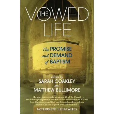 The Vowed Life: The Promise and Demand of Baptism