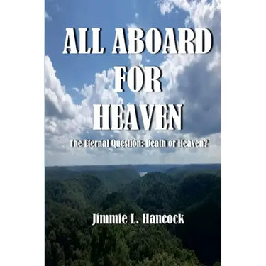 All Aboard for Heaven: The Eternal Question: Death or Heaven?