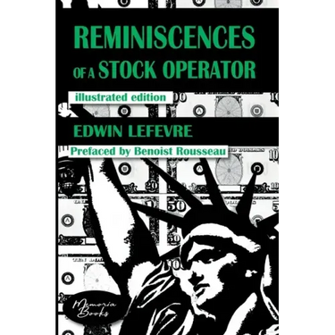 Reminiscences of a Stock Operator: The American Bestseller of Trading Illustrated by a French Illustrator