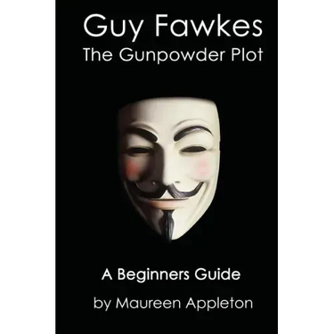 Guy Fawkes: The Gunpowder Plot