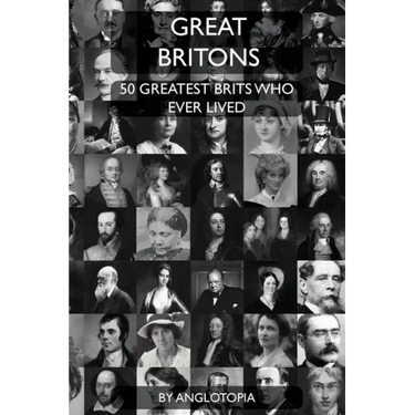 Great Britons: Top 50 Greatest Brits Who Ever Lived