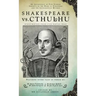 Shakespeare Vs. Cthulhu